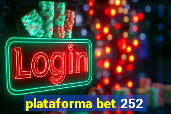 plataforma bet 252